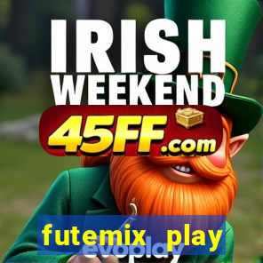 futemix play futebol ao vivo